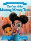 The Case of the Missing Money Tree - Book