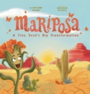 Mariposa : A Tiny Seed's Big Transformation - Book