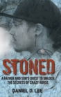 Stoned : A Father and Son's quest to unlock The Secrets of Crazy Horse - Book