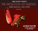 The Evolution of Skating : Sk8rz Passion, Our Journey - Book