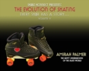 The Evolution of Skating : Every Sk8r has a story- Vol V: Every Sk8r has a story - Book