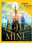 Light of Mine Unit Study : For Homeschool and Small Classes - Book