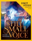 Still Small Voice Unit Study : For Homeschool and Small Classes - Book