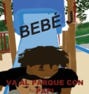 Beb? J Va Al Parque Con Papi - Book