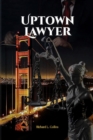 Uptown Lawyer : Law and Crime Book - Book