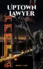 Uptown Lawyer : Law and Crime Book - Book