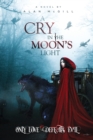 A Cry in the Moon's Light : Special Edition - Book