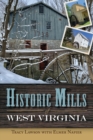 Historic Mills of West Virginia - Book