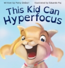 This Kid Can Hyperfocus - Book