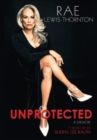 Unprotected : A Memoir - Book