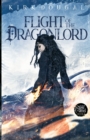 Flight of the Dragonlord : A Tale of Bone and Steel - Seven - Book