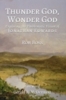 Thunder God, Wonder God : Exploring the Emblematic Vision of Jonathan Edwards - Book