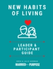 New Habits of Living Leader's Edition : Leader and Participant Guide - Book