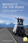 Monkeys on the Road : One family's vanlife adventure south in search of a simpler life - Book