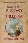 Mary Queen a Legacy of Freedom - Book