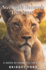 Strength Beneath the Scars : A Series of Poems Tell the Story - Book