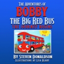 The Adventures of Bobby the Big Red Bus : The Adventures of Bobby the Big Red Bus - Book