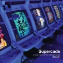 Supercade : A Visual History of the Videogame Age 1985-2001 - Book