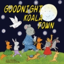 Goodnight Koala Town - Book