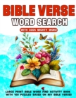 Bible Verse Word Search With Gods Mighty Word : Large Print Bible Word Find Activity Book With 100 Puzzles Based On NIV Bible Verses - Book