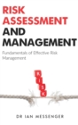 Risk Assessment and Management : Fundamentals of Effective Risk Management - Book