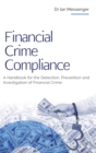 Financial Crime Compliance : A Handbook for the Detection, Prevention and Investigation of Financial Crime - Book