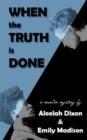 When the Truth is Done - eBook