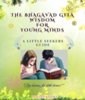 The Bhagavad Gita Wisdom for Young Minds : A Little Seekers Guide - eBook