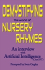 Demystifying the World of Nursery Rhymes : An Interview with Artificial Intelligence (ChatGPT) - Book