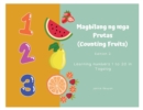 Magbilang ng mga Prutas (Counting Fruits) : Learning numbers 1 to 20 in Tagalog - Book