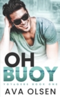 Oh Buoy : Voyagers Book One - Book
