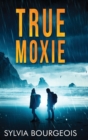 True Moxie - Book