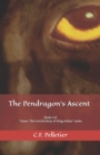 The Pendragon's Ascent : Book 1 of Gwen: The Untold Story of King Arthur series - Book