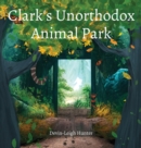 Clark's Unorthodox Animal Park - Book