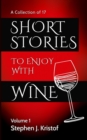 Short Stories to Enjoy with Wine : Vol. 1 - Book