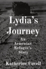 Lydia's Journey : An Armenian Refugee's Story - Book
