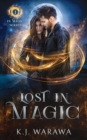 Lost In Magic : A Magic FBI, Witchy, Paranormal Romance - Book
