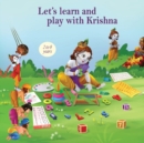 Let's learn and play with Krishna : Rhythmic poems, adorable illustrations, inspiring life lessons for kids, fun color discovery pages, hands-on number tracing worksheets, curvy shapes, enigmatic trea - Book