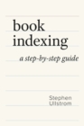 Book Indexing : A Step-by-Step Guide - Book