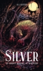 Silver : An Unholy History of Wolfkind - Book