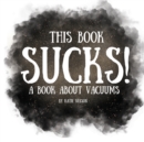 This Book Sucks! : A Book About Vacuums - Book