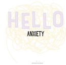 Hello Anxiety - Book