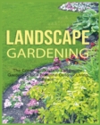 Landscape Gardening : The Complete Guide to Landscape Gardening for a Beautiful Outdoor Living Space - Book