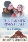 The Farmer Risks It All - Large Print Edition - Book