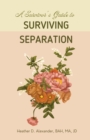 A Survivor's Guide to Surviving Separation - Book