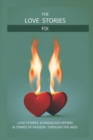 The Love Story Fix : Love Stories, Scandalous Affairs & Crimes of Passion Through the Ages - Book