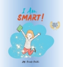 I am Smart : A Book with Positive Examples for Children to Follow (I Am Series) - Book