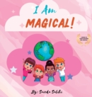 I am Magical : A children's book to make every child Feel Special (I Am Series) - Book