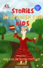 Stories in Spanish for Kids : Read Aloud and Bedtime Stories for Children    Bilingual Book 1 - eBook