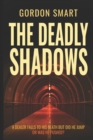 The Deadly Shadows : A DI Khan novel - Book